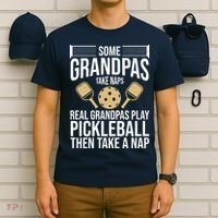 Some Grandpas Take Naps Real Grandpas Play Pickleball Funny T-Shirt thumb 6
