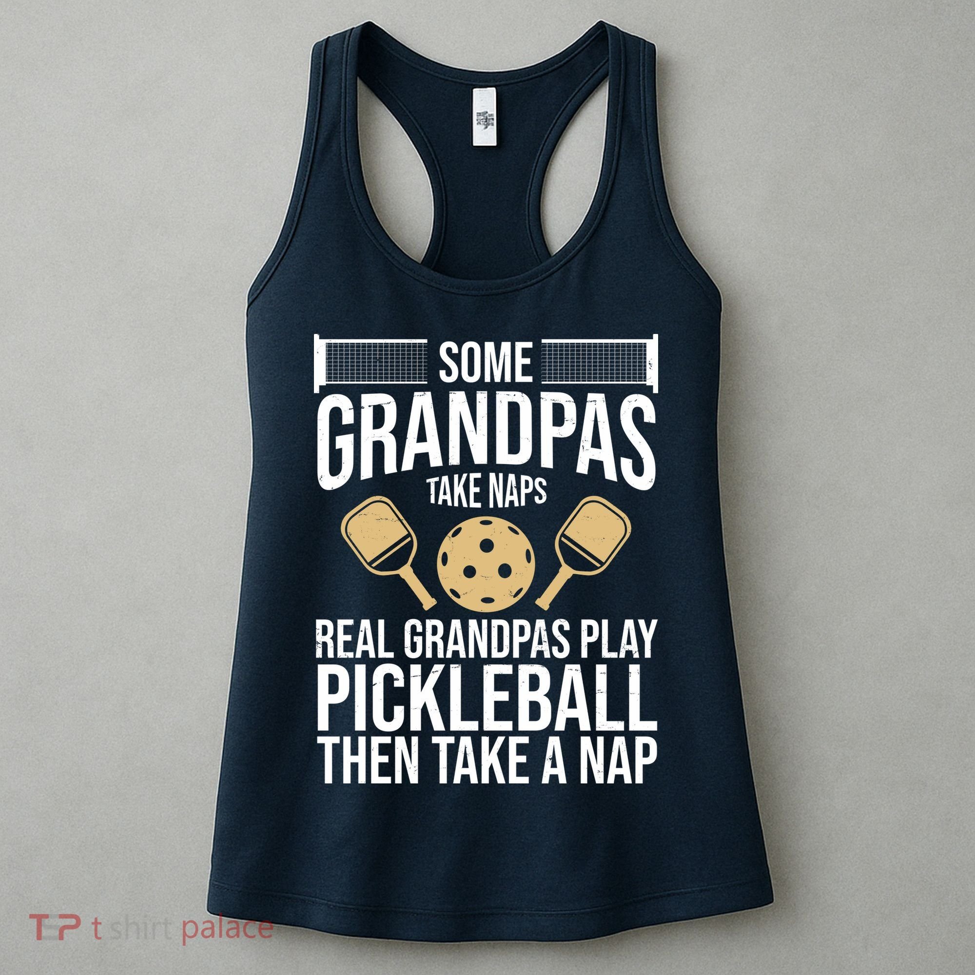 Some Grandpas Take Naps Real Grandpas Play Pickleball Funny Women's Tank Top