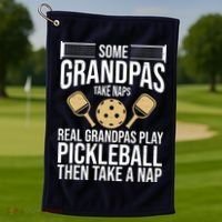Some Grandpas Take Naps Real Grandpas Play Pickleball Funny Golf Towel thumb 1