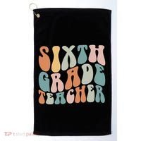 Sixth Grade Teacher Back To School Groovy Retro 6Th Grade Meaningful Gift Golf Towel thumb 0