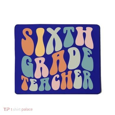 Sixth Grade Teacher Back To School Groovy Retro 6Th Grade Meaningful Gift Mousepad