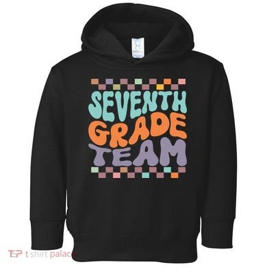 Seventh Grade Team Teacher Student Back To School 7th Grade Gift Toddler Hoodie