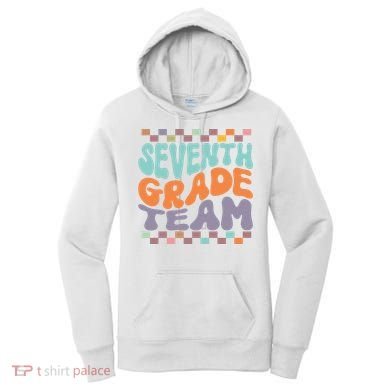 Seventh Grade Team Teacher Student Back To School 7th Grade Gift Women's Hoodie