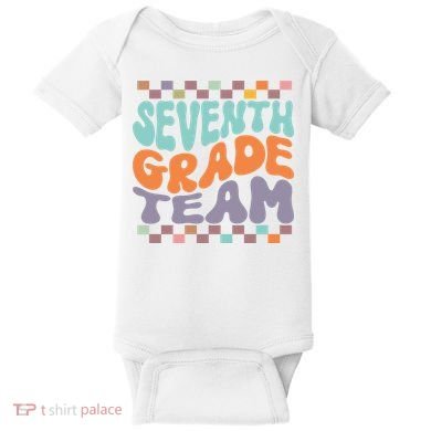 Seventh Grade Team Teacher Student Back To School 7th Grade Gift Baby Bodysuit