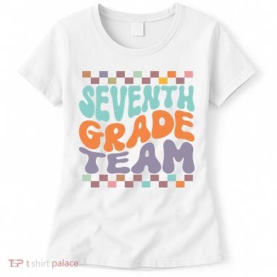 Seventh Grade Team Teacher Student Back To School 7th Grade Gift Women's T-Shirt