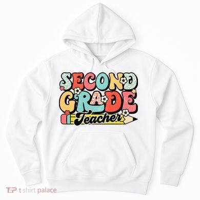 Second Grade Teacher 2nd Grade Teacher Hoodie