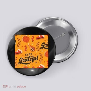 Stay Grateful Thanksgiving Holiday Button