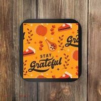 Stay Grateful Thanksgiving Holiday Coaster thumb 0