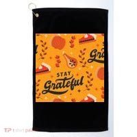 Stay Grateful Thanksgiving Holiday Golf Towel thumb 0