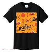 Stay Grateful Thanksgiving Holiday Kids T-Shirt thumb 0