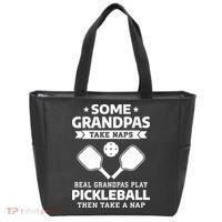 Some Grandpas Take Naps Real Grandpas Play Pickleball Tote Bag thumb 0