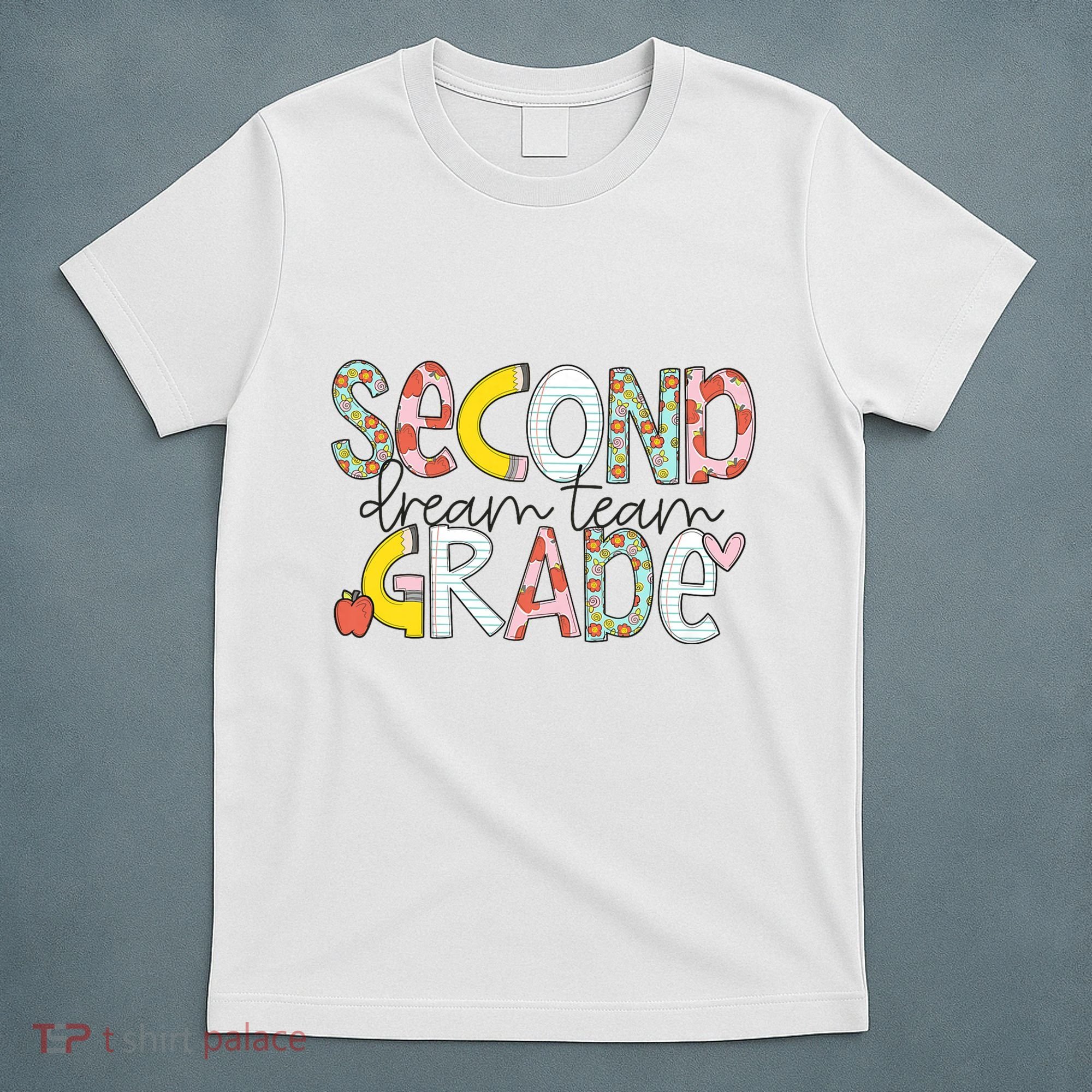 Second Grade Teacher Back To School 2nd Grade Dream Team T-Shirt