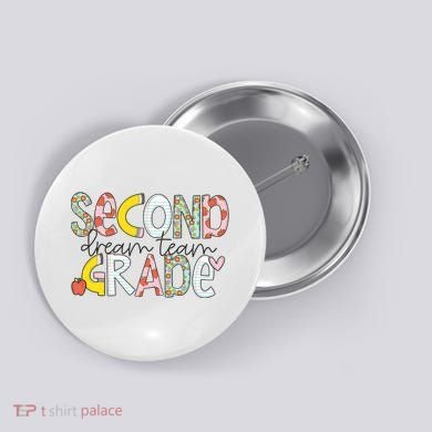 Second Grade Teacher Back To School 2nd Grade Dream Team Button