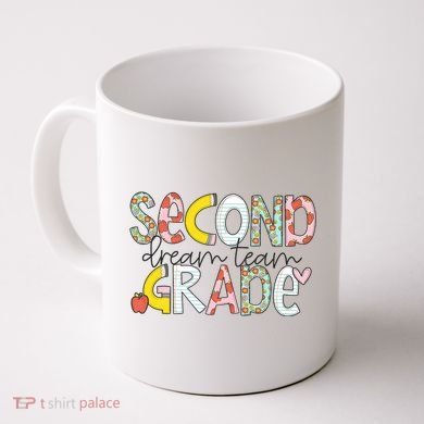 Second Grade Teacher Back To School 2nd Grade Dream Team Coffee Mug