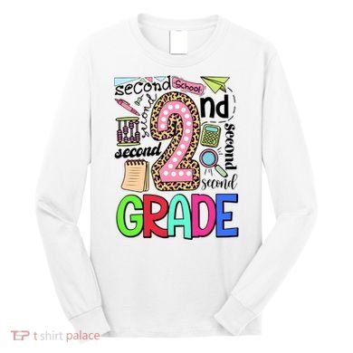 Second Grade Teacher 2nd Grade Back To School Long Sleeve Shirt