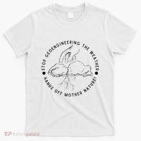 Stop Geoengineering The Weather Anti Government T-Shirt thumb 0