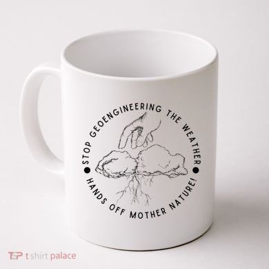 Stop Geoengineering The Weather Anti Government Coffee Mug