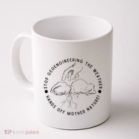Stop Geoengineering The Weather Anti Government Coffee Mug thumb 0