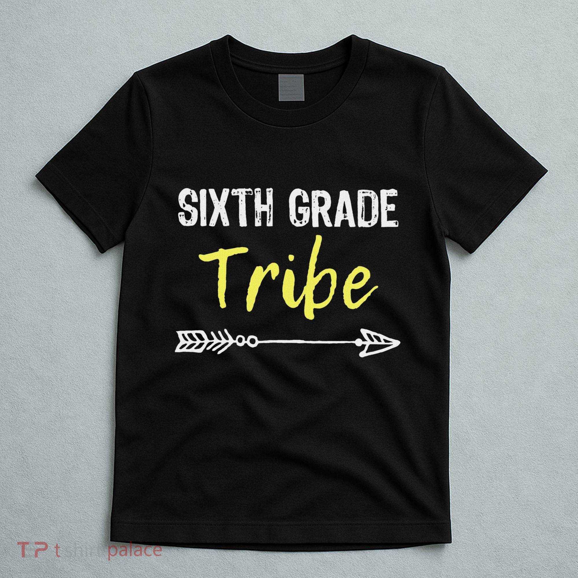 Sixth Grade Tribe 6th Teacher Back To School Gift T-Shirt