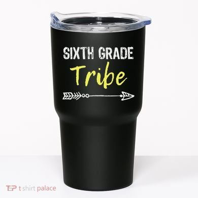 Sixth Grade Tribe 6th Teacher Back To School Gift Tumbler