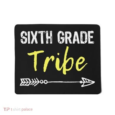 Sixth Grade Tribe 6th Teacher Back To School Gift Mousepad