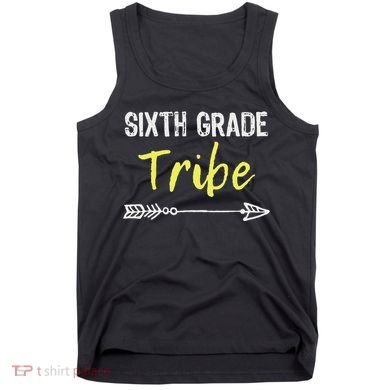 Sixth Grade Tribe 6th Teacher Back To School Gift Tank Top