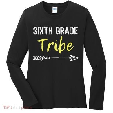 Sixth Grade Tribe 6th Teacher Back To School Gift Women's Long Sleeve Shirt