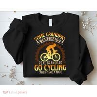 Some Grandpas Take Naps Real Grandpas Go Cycling Sweatshirt thumb 2