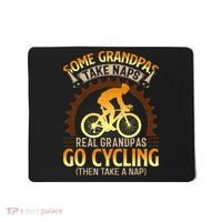 Some Grandpas Take Naps Real Grandpas Go Cycling Mousepad thumb 0