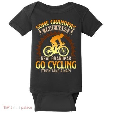 Some Grandpas Take Naps Real Grandpas Go Cycling Baby Bodysuit