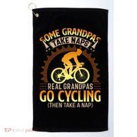 Some Grandpas Take Naps Real Grandpas Go Cycling Golf Towel thumb 0