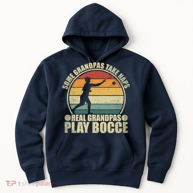 Some Grandpas Take Naps Real Grandpas Play Bocce Ball Hoodie