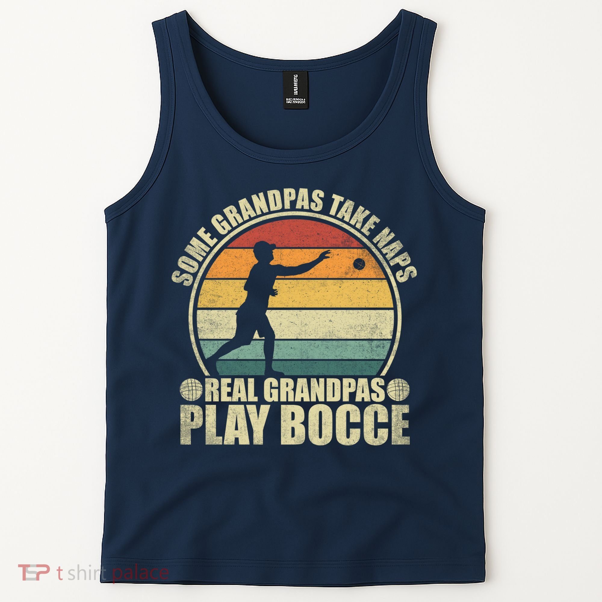 Some Grandpas Take Naps Real Grandpas Play Bocce Ball Tank Top