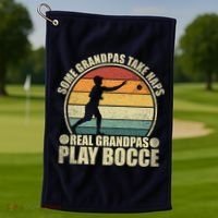Some Grandpas Take Naps Real Grandpas Play Bocce Ball Golf Towel thumb 1