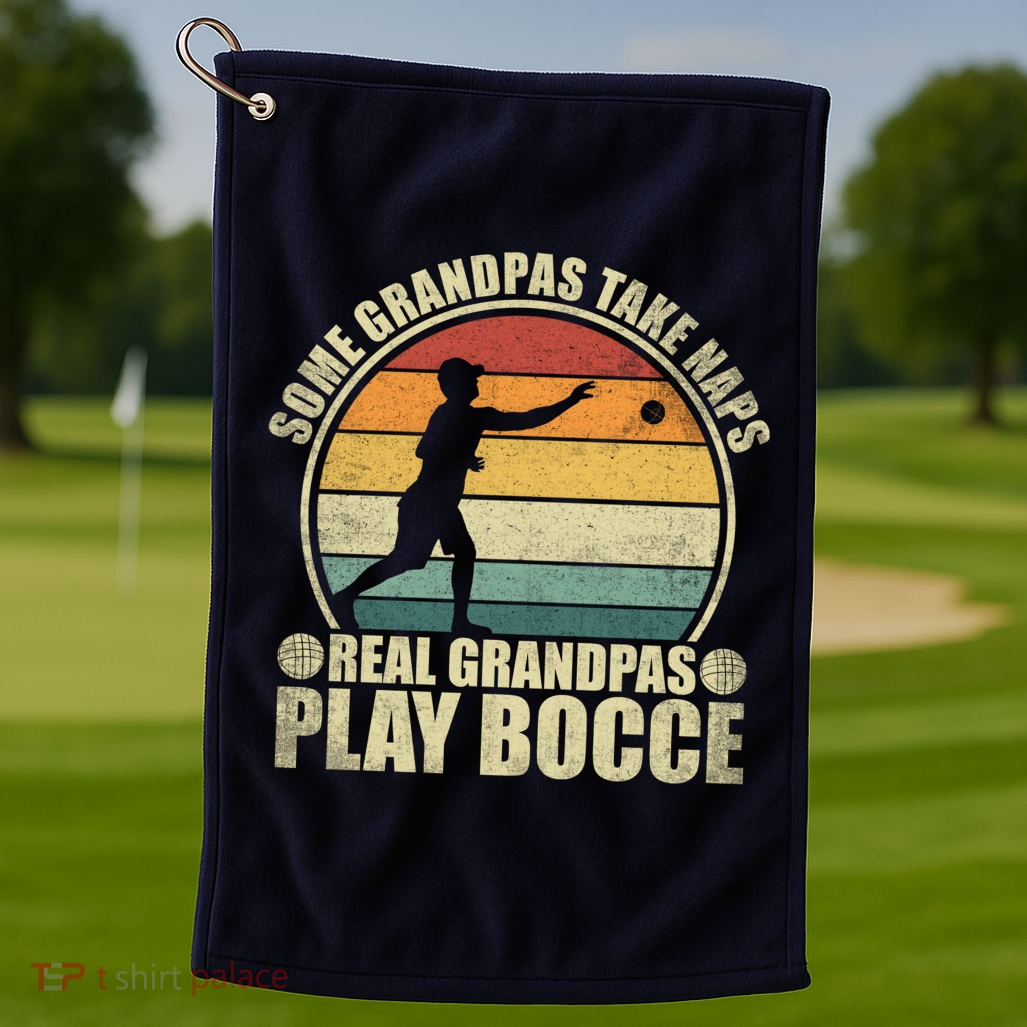 Some Grandpas Take Naps Real Grandpas Play Bocce Ball Golf Towel