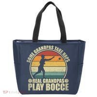 Some Grandpas Take Naps Real Grandpas Play Bocce Ball Tote Bag thumb 0