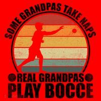 Some Grandpas Take Naps Real Grandpas Play Bocce Ball Santa Hat thumb 1