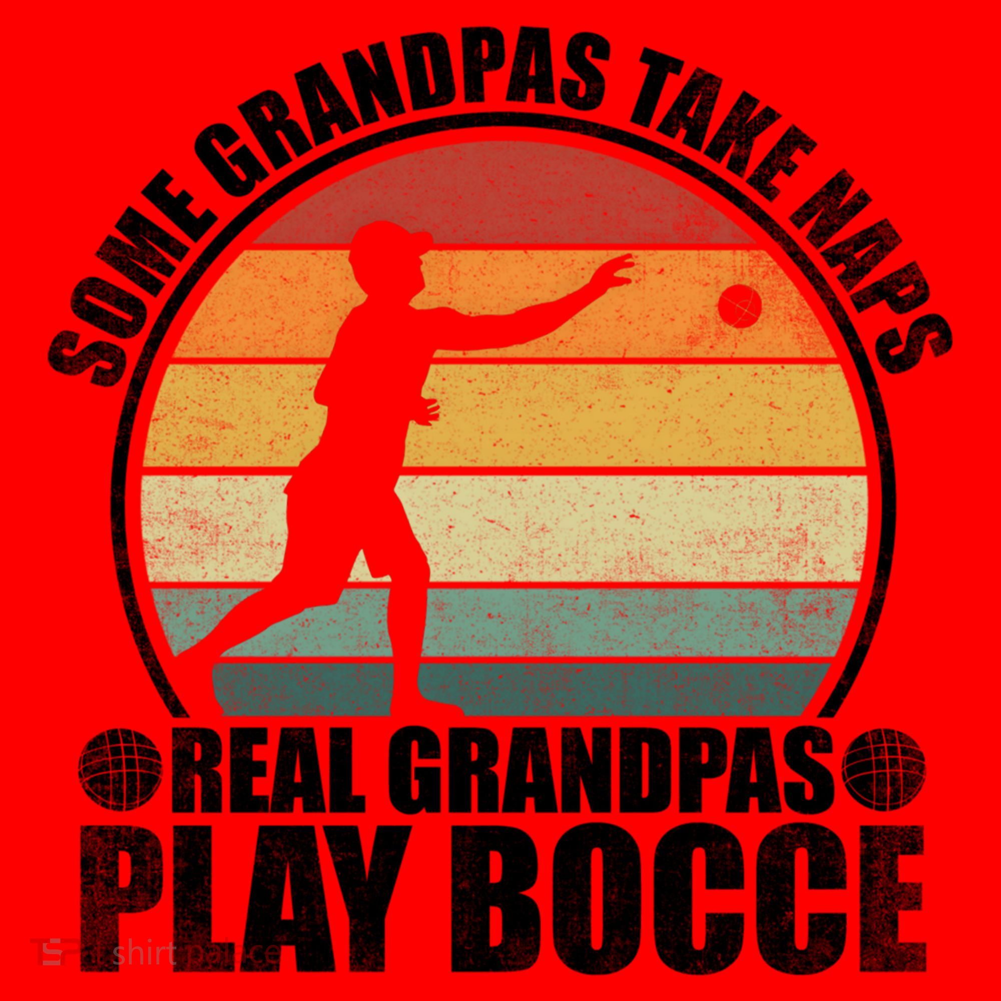 Some Grandpas Take Naps Real Grandpas Play Bocce Ball Santa Hat
