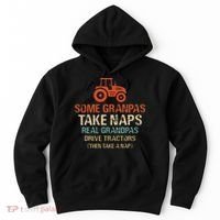 Some Grandpas take nap real Grandpas Drive Tractors Hoodie thumb 0