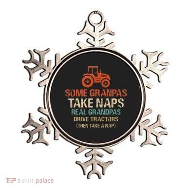 Some Grandpas take nap real Grandpas Drive Tractors Ornament