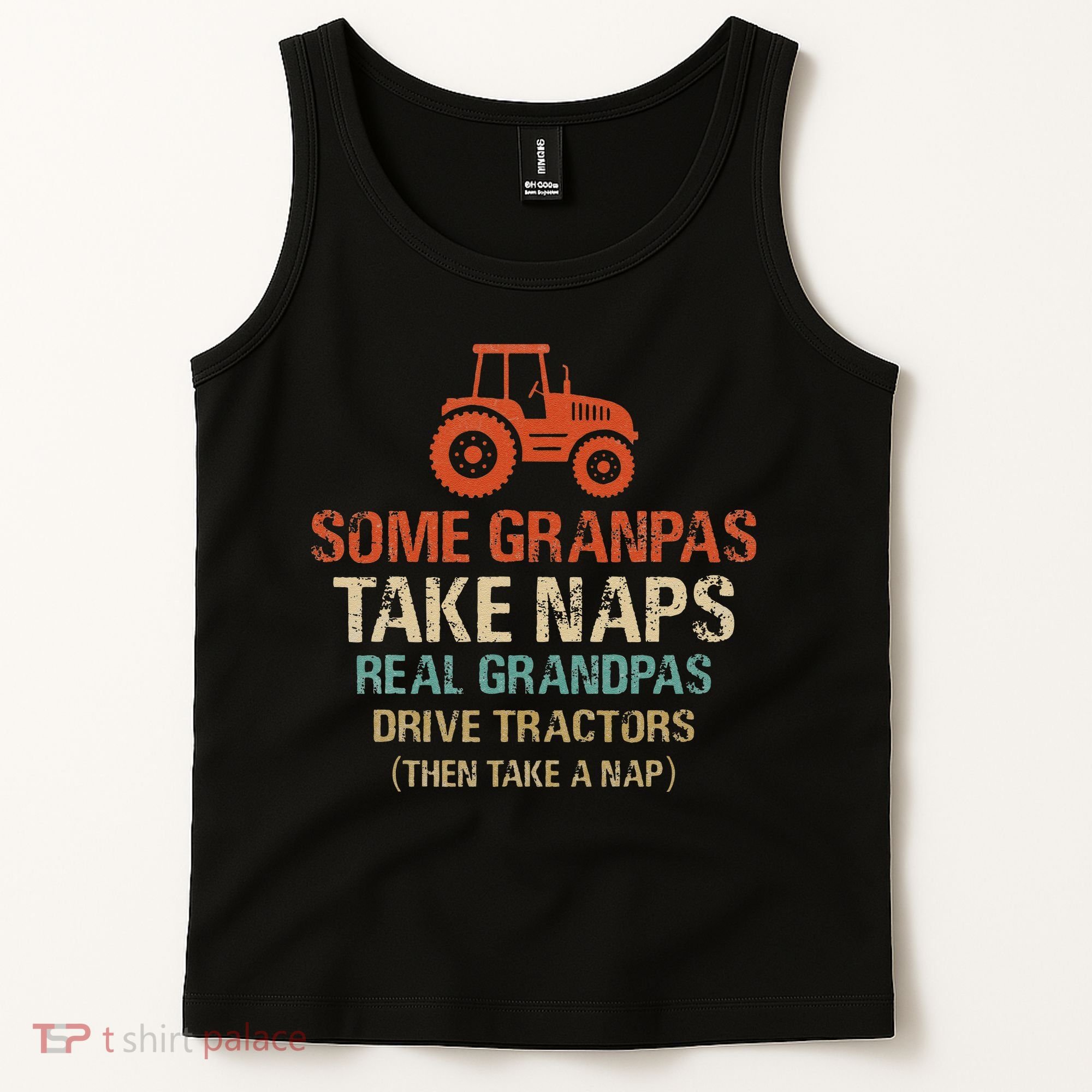 Some Grandpas take nap real Grandpas Drive Tractors Tank Top