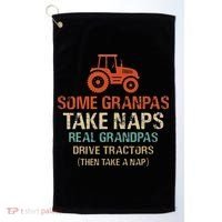 Some Grandpas take nap real Grandpas Drive Tractors Golf Towel thumb 0
