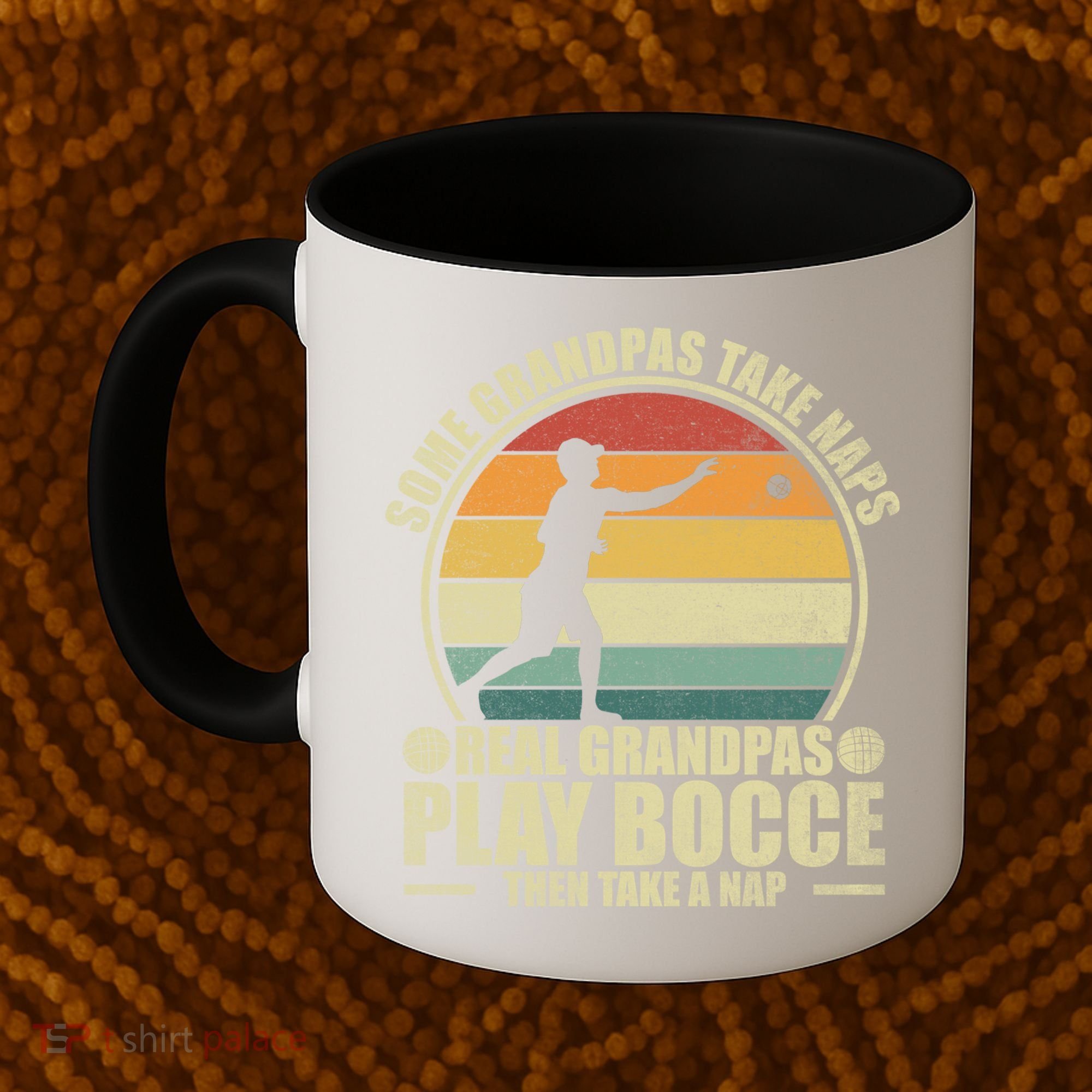 Some Grandpas Take Naps Real Grandpas Play Bocce Ball Cool Gift Coffee Mug