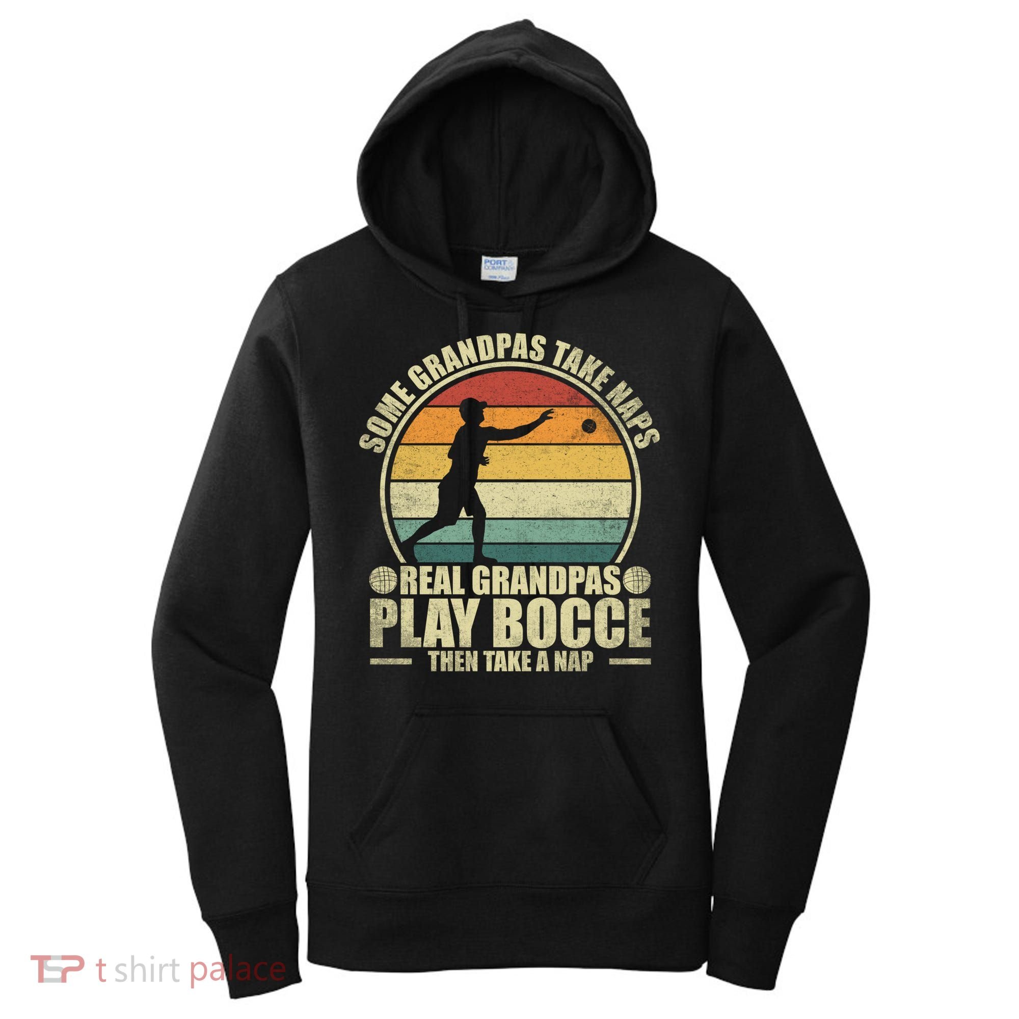Some Grandpas Take Naps Real Grandpas Play Bocce Ball Cool Gift Women's Hoodie