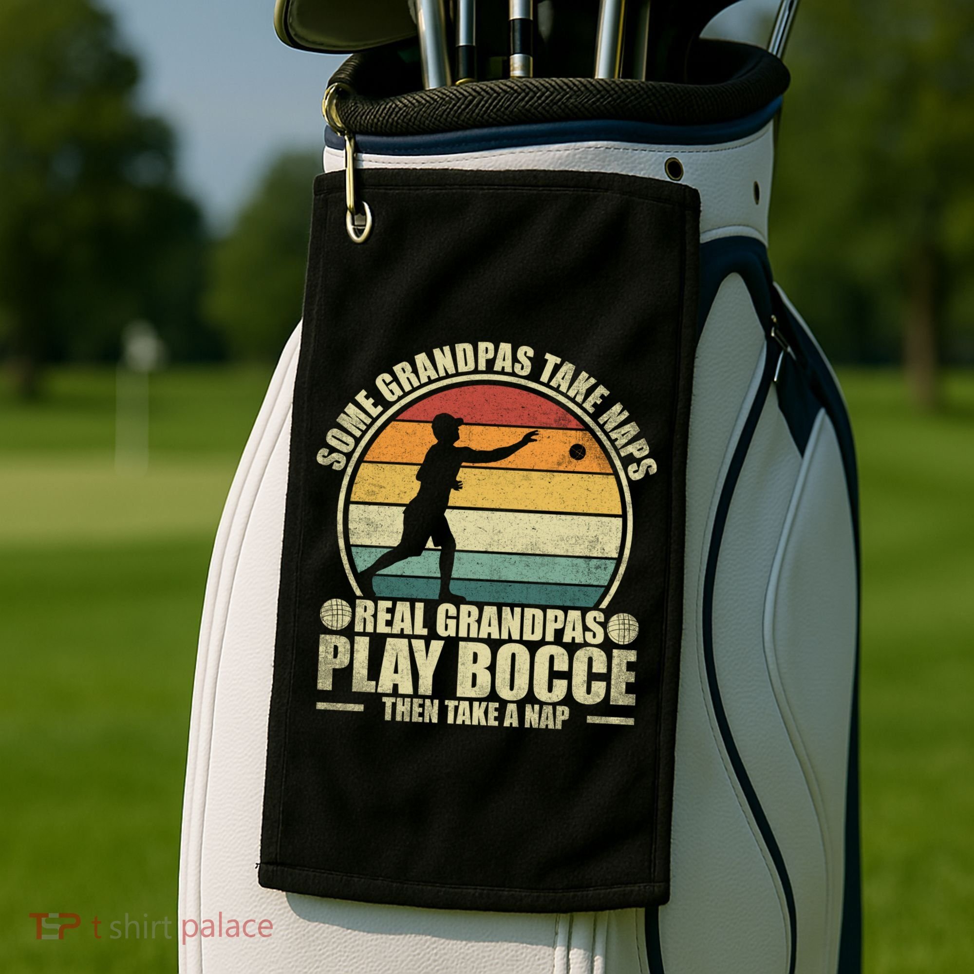 Some Grandpas Take Naps Real Grandpas Play Bocce Ball Cool Gift Golf Towel