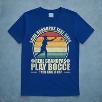 Some Grandpas Take Naps Real Grandpas Play Bocce Ball Cool Gift T-Shirt thumb 5