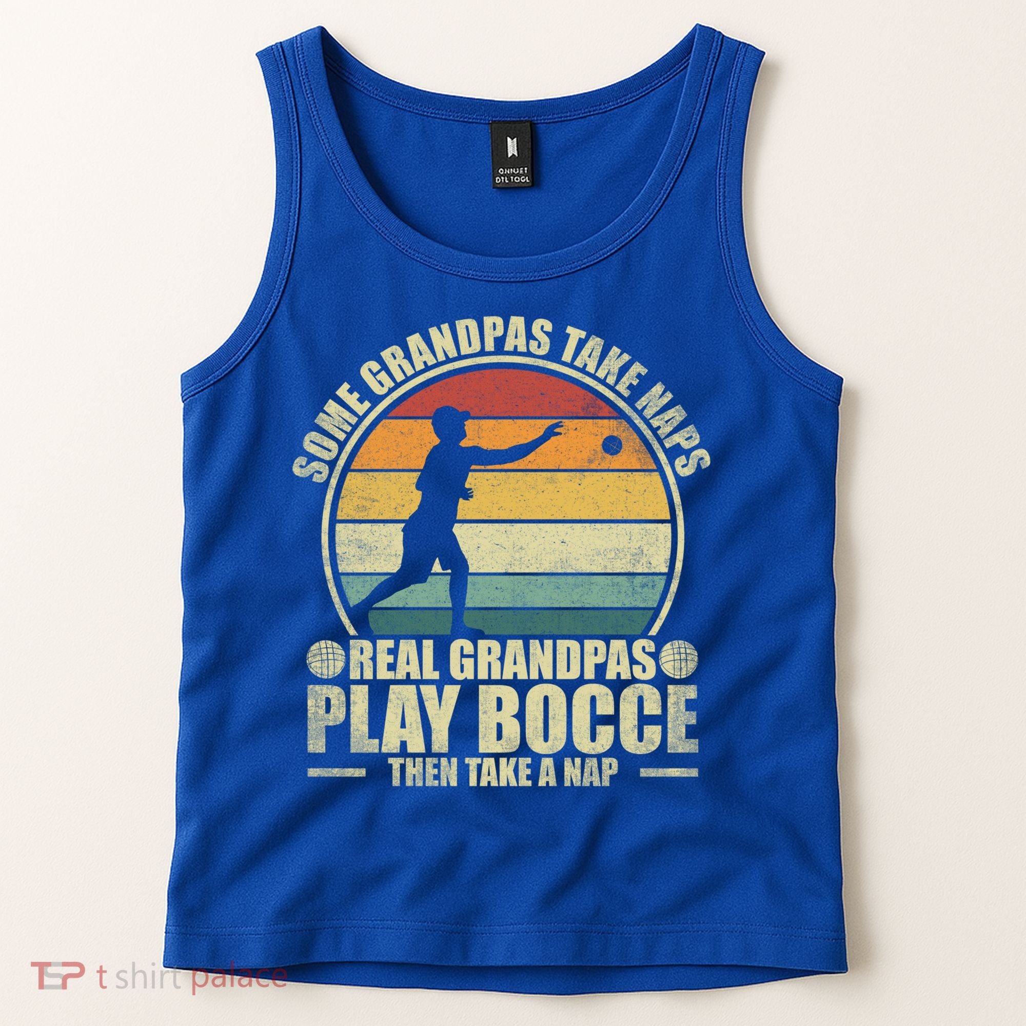 Some Grandpas Take Naps Real Grandpas Play Bocce Ball Cool Gift Tank Top