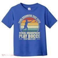 Some Grandpas Take Naps Real Grandpas Play Bocce Ball Cool Gift Toddler T-Shirt thumb 0