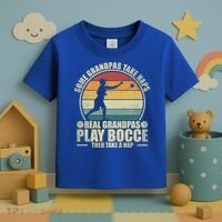 Some Grandpas Take Naps Real Grandpas Play Bocce Ball Cool Gift Toddler T-Shirt thumb 3