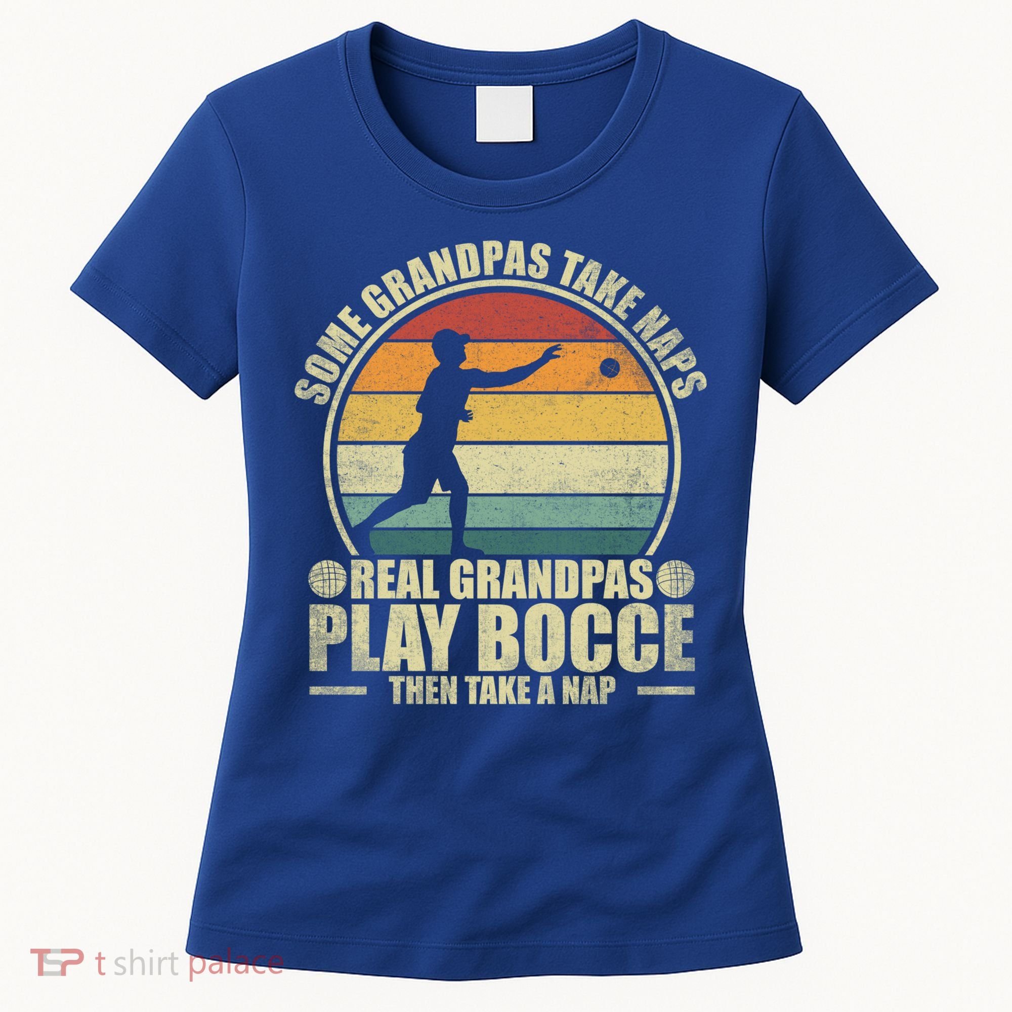 Some Grandpas Take Naps Real Grandpas Play Bocce Ball Cool Gift Women's T-Shirt